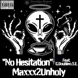 No Hestitation (feat. G.Doubleo.S.E. & Muddwubz)