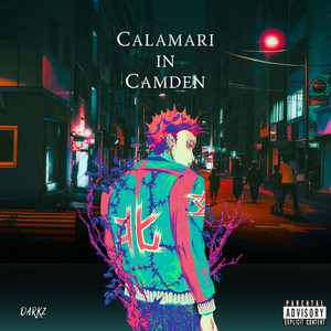 Calamari in Camden (Explicit)