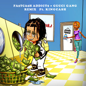 Gucci Gang [feat. Fastcash Addicts] (Remix|Explicit)