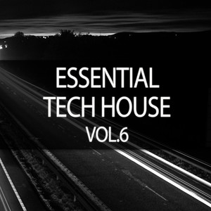 Essential Tech House, Vol. 6