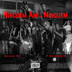 Ninguém Ama Ninguém (Explicit)