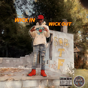 Wick In Wick Out (Explicit)