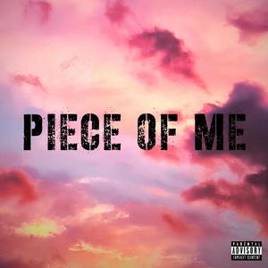 Piece Of Me (Explicit)
