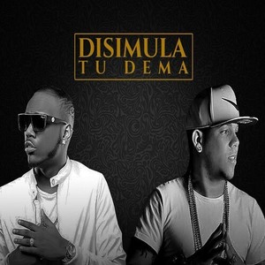 Disimula Tu Dema (Explicit)