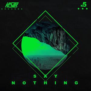 SAY NOTHING