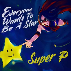 Everyone Wants To Be A Star