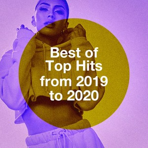 Best of Top Hits from 2019 to 2020