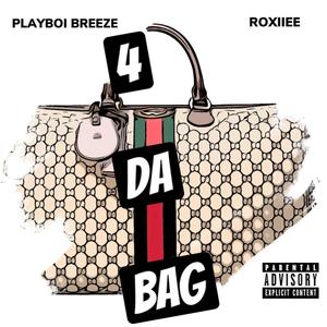 4 Da Bag (feat. Roxiiee) [Explicit]