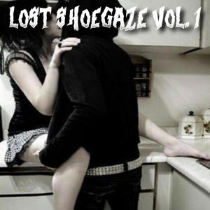 LOST SHOEGAZE, Vol. 1 (Explicit)