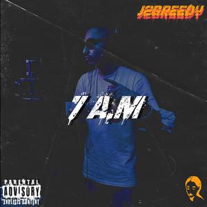 7 A.M (Explicit)