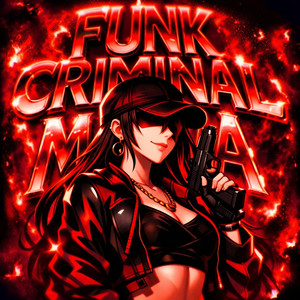 FUNK CRIMINAL MAMA (Explicit)