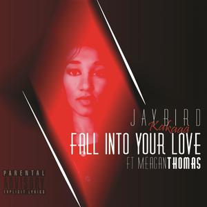 Fall Into Your Love(feat. Meagan Thomas) (Explicit)