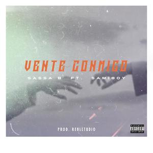 Vente Conmigo(feat. Sami boy) (Explicit)