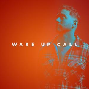 Wake up call (Explicit)