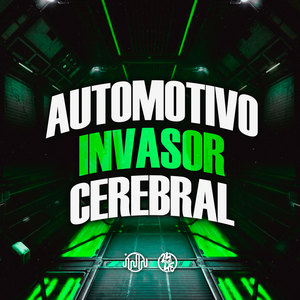 Automotivo Invasor Cerebral (Explicit)