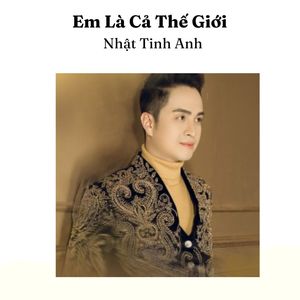 Em Là Cả Thế Giới