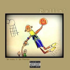 Ballin' (feat. Ydn Phantom) [Explicit]