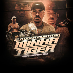 Mc Rodriguez - Ela Quer Montar na Minha Tiger (Explicit)
