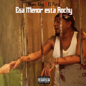 Esa Menor Ta Rochy (Explicit)