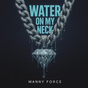 Water On My Neck (Explicit)