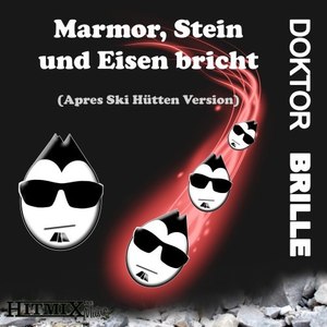 Marmor, Stein und Eisen bricht (Après Ski Hütten Version)