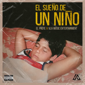 El Sueño de un Niño (Explicit)