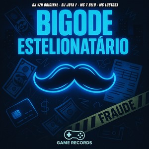 Bigode Estelionatário (Explicit)