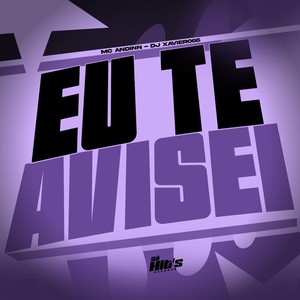 Eu te Avisei (Explicit)