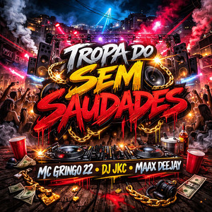 Tropa Do Sem Saudades (Explicit)