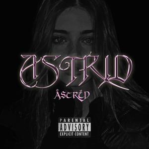 ASTRID (feat. JC Fresh) (Explicit)