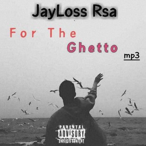 For the Ghetto (Explicit)