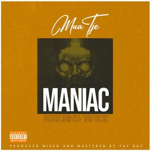 Maniac (feat. Tay Boz) [Explicit]