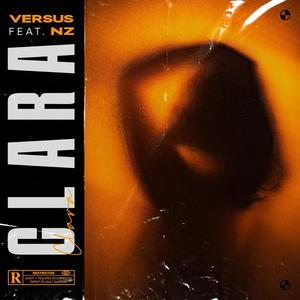 Clara (feat. Nz) (Explicit)