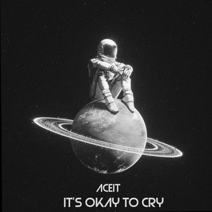 It's Okay to Cry
