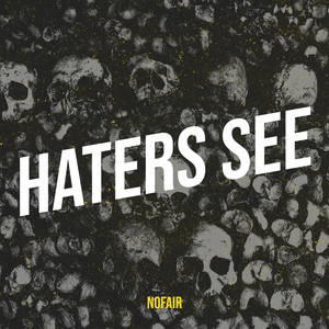Haters See (Explicit)