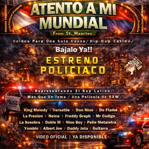 Atento A Mi Mundial (feat. Mr.Codigo, Anthony J, Daddy Jota & G Florian) (feat. Mr.Codigo, Anthony J, Daddy Jota, G Florian, King Melody, Do Flame, La Presion, La Sosobra, Doble M, Yomblo, Neico, Nino Boy, Guitarra & Budo Brown|From St Maarten)