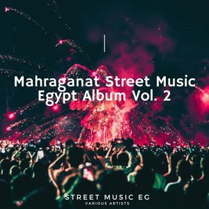 Mahraganat Street Music Egypt Album, Vol. 2 (Explicit)