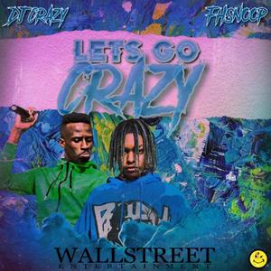 Lets Go Crazy(feat. Fh Snoop)