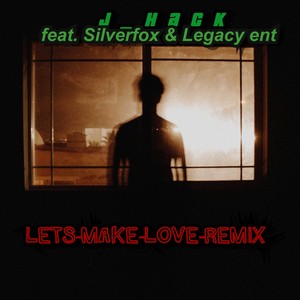 Lets Make Love (Remix|Explicit)