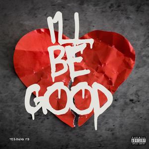 I'll Be Good (Explicit)