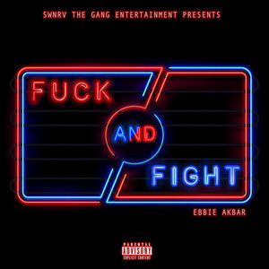 **** and Fight (Explicit)
