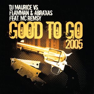 Good to Go (DJ Maurice Hard Extended)