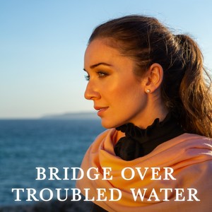 Bridge Over Troubled Water