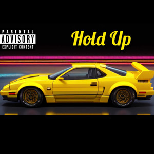 Hold Up (Explicit)