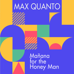 Mañana for the Honey Man