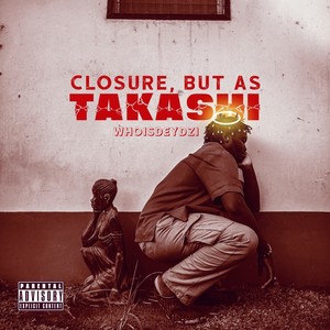 Closure, but as Takashi (Explicit)