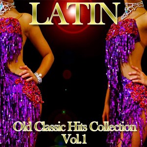 Latin: Old Classic Hits Collection, Vol. 1