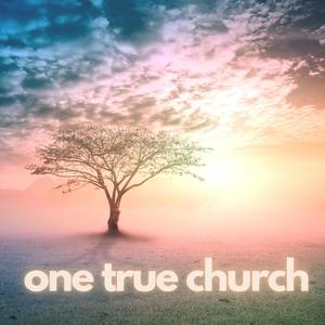 One True Church