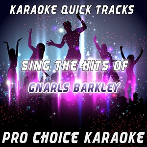 Karaoke Quick Tracks - Sing the Hits of Gnarls Barkley (Originally Performed By Gnarls Barkley)