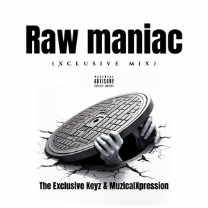 Raw Maniac (Explicit)